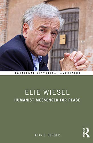 Beispielbild fr Elie Wiesel: Humanist Messenger for Peace zum Verkauf von Blackwell's