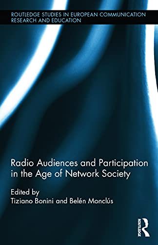 9780415739153: Radio Audiences and Participation in the Age of Network Society (Routledge Studies in European Communication Research and Education)