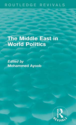 Beispielbild fr The Middle East in World Politics (Routledge Revivals) zum Verkauf von Chiron Media
