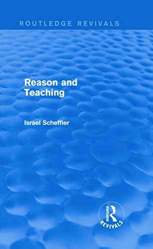 Stock image for Reason and Teaching (Routledge Revivals) for sale by Chiron Media