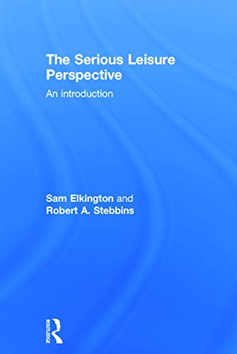 Imagen de archivo de The Serious Leisure Perspective: An Introduction a la venta por Chiron Media