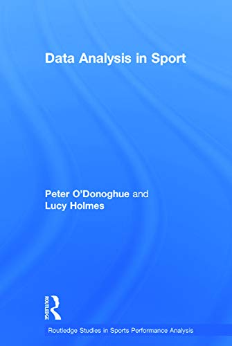 9780415739832: Data Analysis in Sport (Routledge Studies in Sports Performance Analysis)
