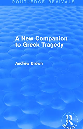 9780415740418: A New Companion to Greek Tragedy (Routledge Revivals)