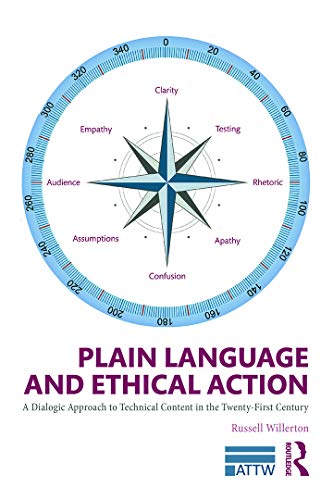 Beispielbild fr Plain Language and Ethical Action: A Dialogic Approach to Technical Content in the 21st Century zum Verkauf von Blackwell's