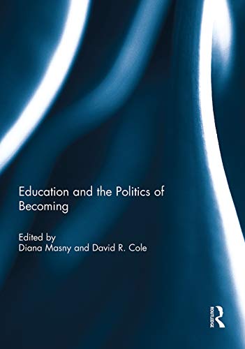 Imagen de archivo de Education and the Politics of Becoming a la venta por HPB-Red