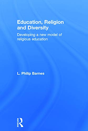 Imagen de archivo de Education, Religion and Diversity: Developing a new model of religious education a la venta por Chiron Media