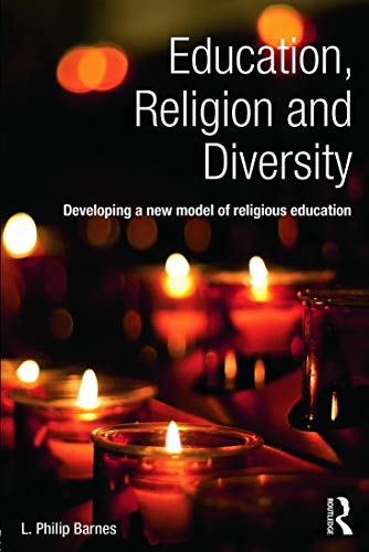 Stock image for Education, Religion and Diversity: Developing a new model of religious education for sale by Blackwell's