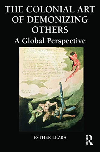 Beispielbild fr The Colonial Art of Demonizing Others: A Global Perspective (Global Horizons) zum Verkauf von Chiron Media