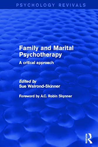 Beispielbild fr Family and Marital Psychotherapy: A Critical Approach (Psychology Revivals) zum Verkauf von Chiron Media