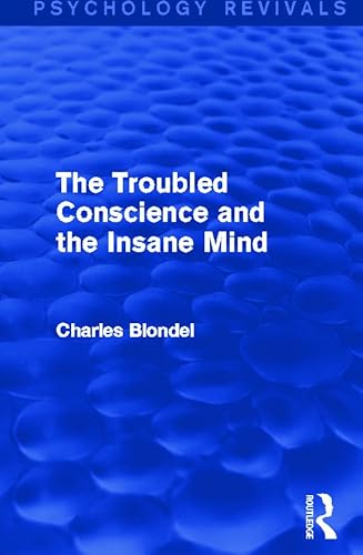 Stock image for The Troubled Conscience and the Insane Mind for sale by Blackwell's