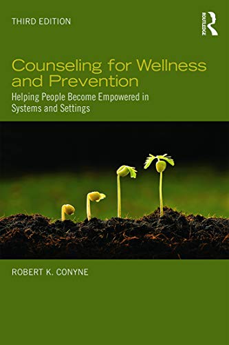 Beispielbild fr Counseling for Wellness and Prevention: Helping People Become Empowered in Systems and Settings zum Verkauf von Blackwell's