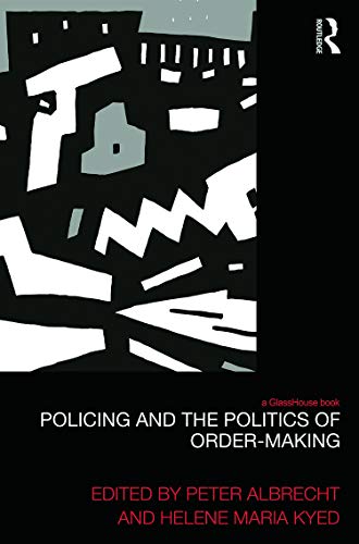 Beispielbild fr Policing and the Politics of Order-Making (Law, Development and Globalization) zum Verkauf von Chiron Media