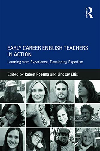 Beispielbild fr Early Career English Teachers in Action: Learning from Experience, Developing Expertise zum Verkauf von Chiron Media