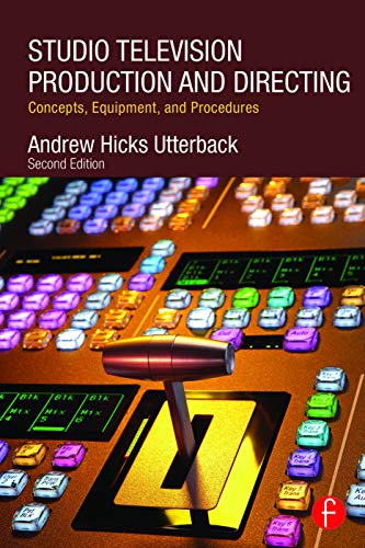 9780415743501: Studio Television Production and Directing: Concepts, Equipment, and Procedures