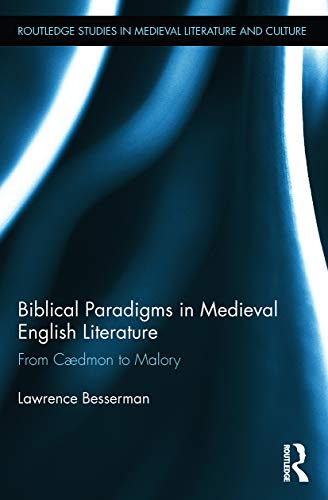 Beispielbild fr Biblical Paradigms in Medieval English Literature zum Verkauf von Blackwell's