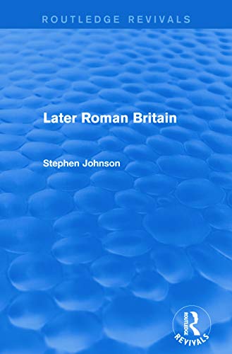 9780415744799: Later Roman Britain (Routledge Revivals)