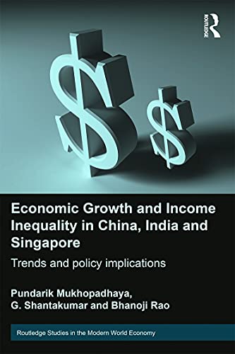 Beispielbild fr Economic Growth and Income Inequality in China, India and Singapore: Trends and Policy Implications zum Verkauf von Blackwell's
