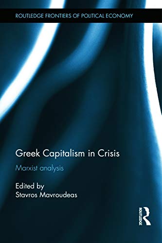 9780415744928: Greek Capitalism in Crisis: Marxist Analyses (Routledge Frontiers of Political Economy)