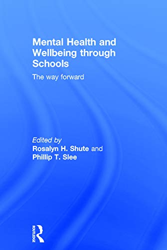 Stock image for Mental Health and Wellbeing through Schools: The Way Forward for sale by Chiron Media