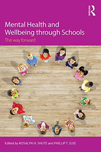 Stock image for Mental Health and Wellbeing through Schools: The Way Forward for sale by WorldofBooks