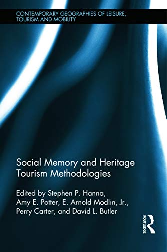 Beispielbild fr Social Memory and Heritage Tourism Methodologies (Contemporary Geographies of Leisure, Tourism and Mobility) zum Verkauf von Reuseabook