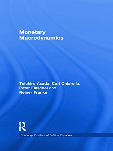 9780415745468: Monetary Macrodynamics (Routledge Frontiers of Political Economy)