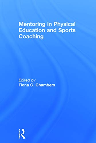Imagen de archivo de Mentoring in Physical Education and Sports Coaching a la venta por Chiron Media