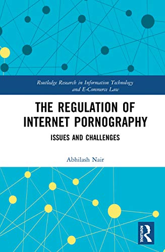 9780415745772: The Regulation of Internet Pornography: Issues and Challenges (Routledge Research in Information Technology and E-Commerce Law)