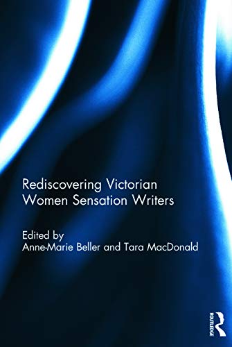 9780415745796: Rediscovering Victorian Women Sensation Writers: Beyond Braddon