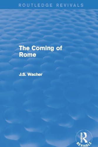 9780415745949: The Coming of Rome (Routledge Revivals)