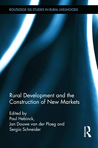 Imagen de archivo de Rural Development and the Construction of New Markets (Routledge ISS Studies in Rural Livelihoods) a la venta por Chiron Media