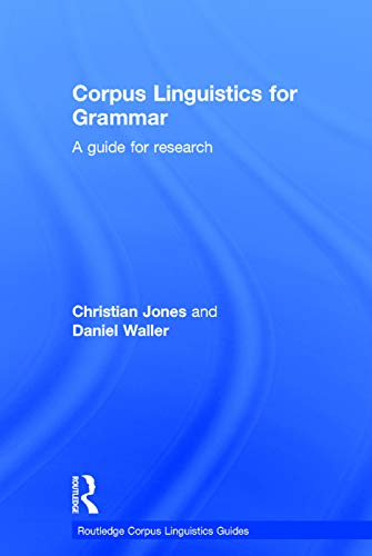 9780415746403: Corpus Linguistics for Grammar: A guide for research (Routledge Corpus Linguistics Guides)