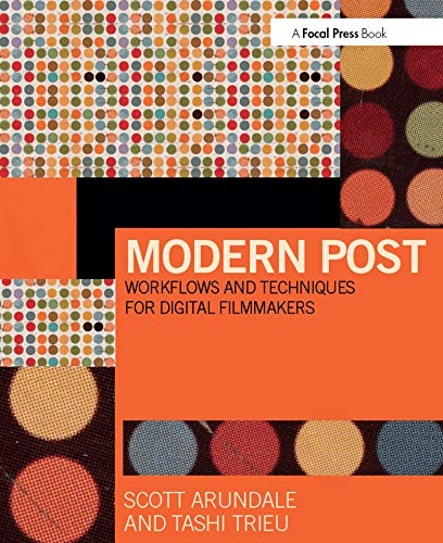 Imagen de archivo de Modern Post: Workflows and Techniques for Digital Filmmakers a la venta por GF Books, Inc.