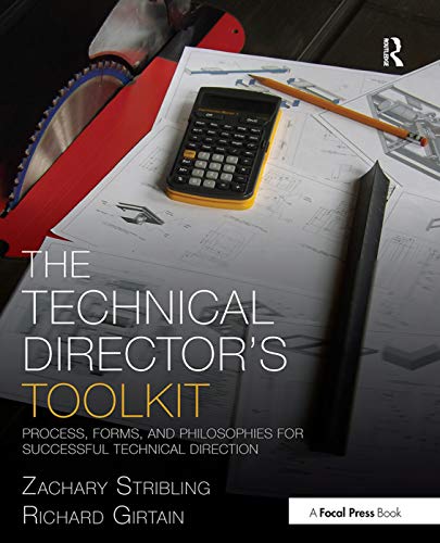 9780415747295: The Technical Director's Toolkit: Process, Forms, and Philosophies for Successful Technical Direction (The Focal Press Toolkit Series)
