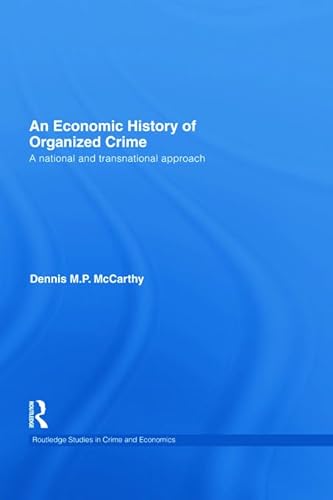 9780415747387: An Economic History of Organized Crime: A National and Transnational Approach