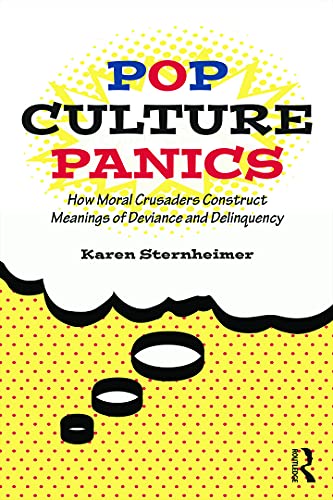 Stock image for Pop Culture Panics: How Moral Crusaders Construct Meanings of Deviance and Delinquency for sale by Textbooks_Source