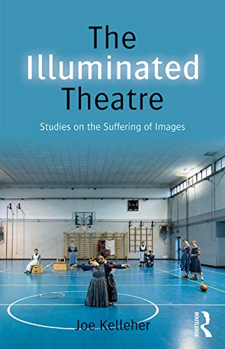 Stock image for The Illuminated Theatre: Studies on the Suffering of Images for sale by GF Books, Inc.