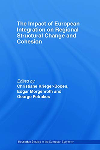 Imagen de archivo de The Impact of European Integration on Regional Structural Change and Cohesion (Routledge Studies in the European Economy) a la venta por Chiron Media