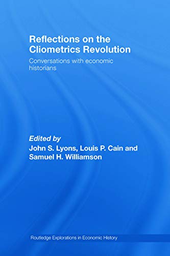 Beispielbild fr Reflections on the Cliometrics Revolution zum Verkauf von Blackwell's