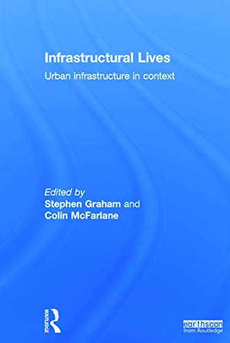 Stock image for Infrastructural Lives: Urban Infrastructure in Context for sale by Chiron Media