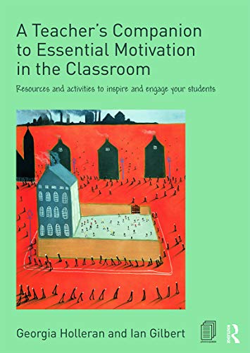 Beispielbild fr A Teacher's Companion to Essential Motivation in the Classroom : Resources and Activities to Inspire and Engage Your Students zum Verkauf von Better World Books