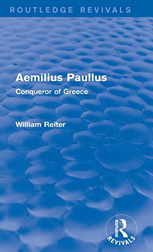 Imagen de archivo de Aemilius Paullus (Routledge Revivals): Conqueror of Greece a la venta por Chiron Media