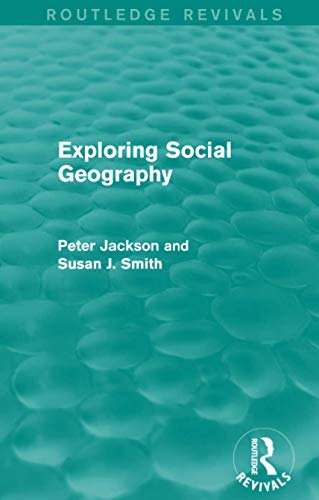 9780415749725: Exploring Social Geography (Routledge Revivals)