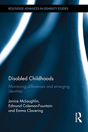 Stock image for Disabled Childhoods: Monitoring Differences and Emerging Identities (Routledge Advances in Disability Studies) for sale by Chiron Media