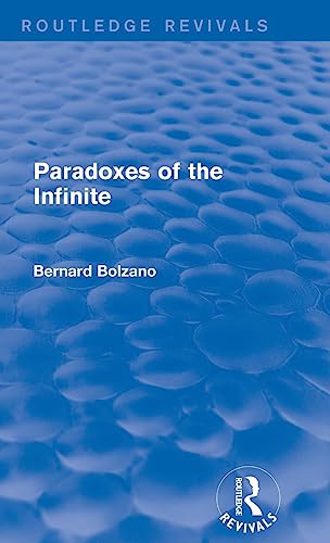 9780415749763: Paradoxes of the Infinite (Routledge Revivals)