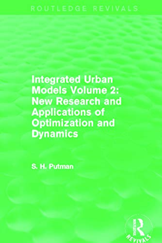 Beispielbild fr Integrated Urban Models. Volume 2 New Research and Applications of Optimization and Dynamics zum Verkauf von Blackwell's