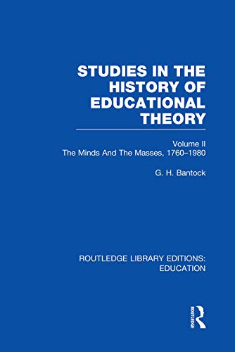 Stock image for Studies in the History of Educational Theory Vol 2: The Minds and the Masses, 1760-1980 for sale by THE SAINT BOOKSTORE