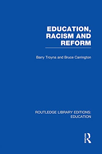 Stock image for Education, Racism and Reform (RLE Edu J) for sale by Blackwell's