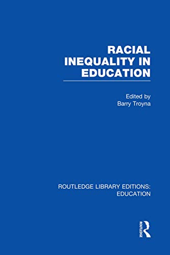 9780415751131: Racial Inequality in Education (Routledge Library Editions: Education)