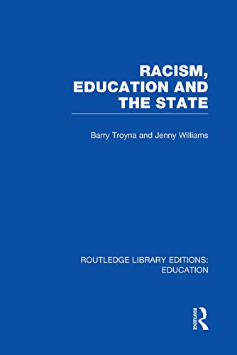 9780415751148: Racism, Education and the State (Routledge Library Editions: Education)
